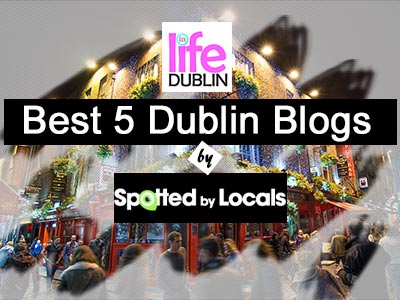 life-in-dublin-top-5-blogs-2017-spoted-by-locals